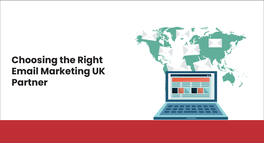 Choosing-the-Right-Email-Marketing-UK-Partner