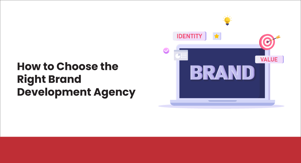 How-to-Choose-the-Right-Brand-Development-Agency