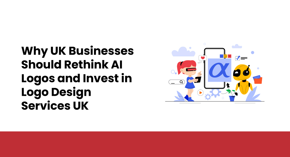 Why-UK-Businesses-Should-Rethink-AI-Logos-and-Invest-in-Logo-Design-Services-UK